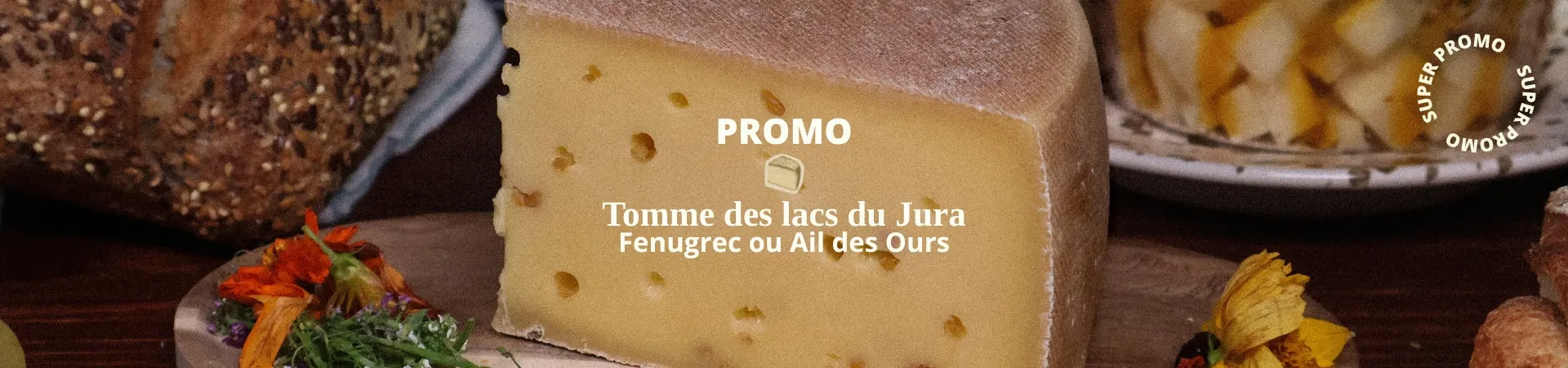 Promotion Tomme du Jura Fenugrec ou Ail des Ours